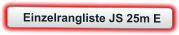 Einzelrangliste JS 25m E