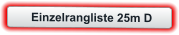Einzelrangliste 25m D